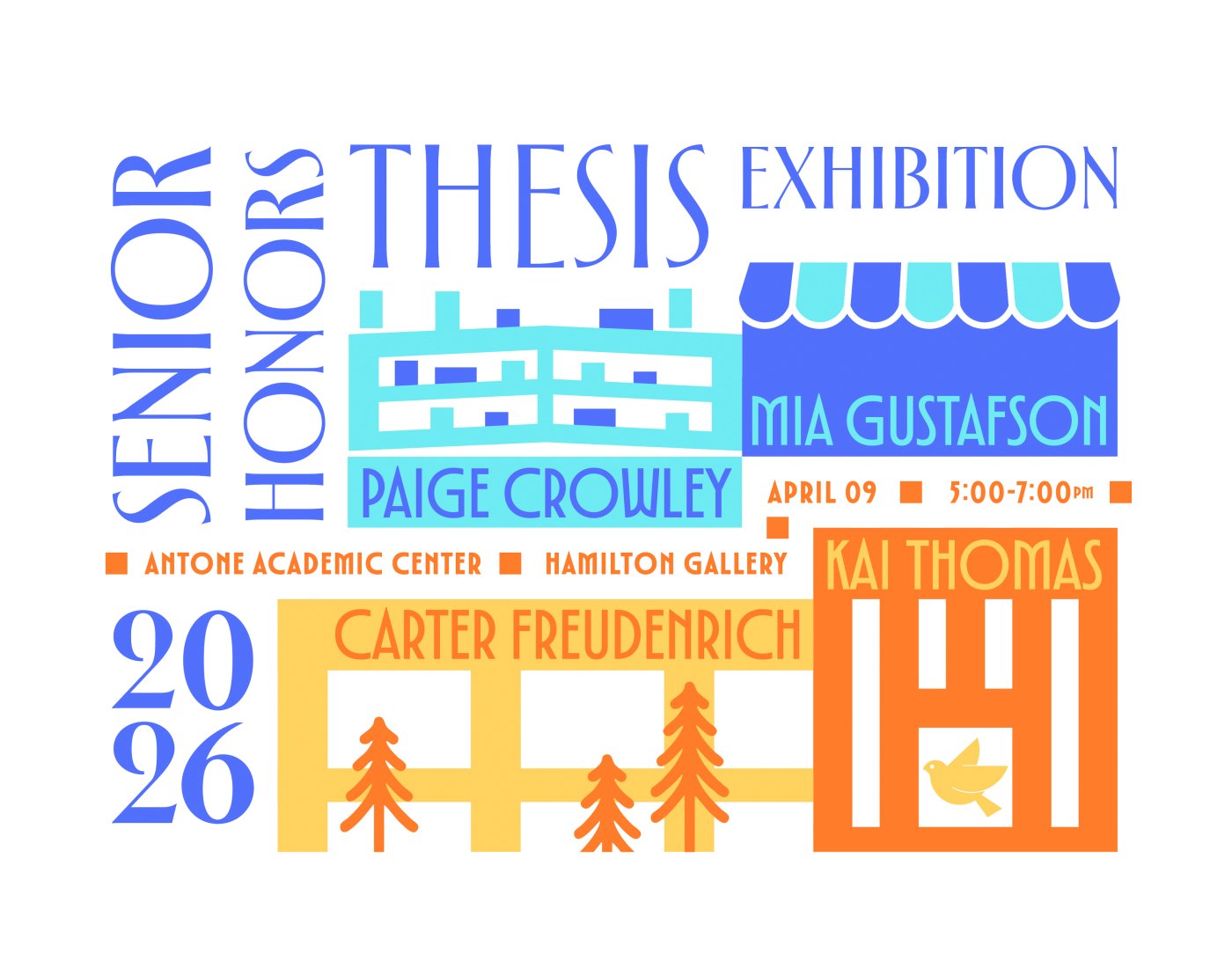 Poster for a Senior Honors Thesis Exhibition featuring artists Paige Crowley, Mia Gustafson, Carter Freudenrich and Kai Thomas.