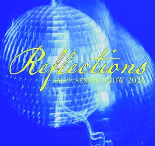 A blurred disco ball on a blue background with the words "Reflections: Salve Senior Show 2026" in the foreground.